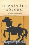 Gezgin ile Gölgesi 