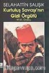 Kurtuluş Savaşı'nın Gizli Örgütü