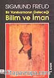 Bir Yanılsamanın Geleceği Bilim ve İman