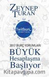 Büyük Hesaplaşma Başlıyor & 2017 Burç Yorumları