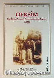 Dersim <br /> Jandarma Umum Kumandanlığı Raporu (1932)