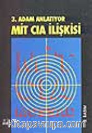 3.Adam Anlatıyor Mit- CIA İlişkisi