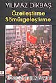Özelleştirme Sömürgeleştirme