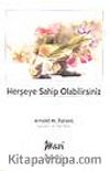 Herşeye Sahip Olabilirsiniz