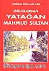 Oğuzlardan Yatağan Mahmud Sultan