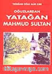 Oğuzlardan Yatağan Mahmud Sultan