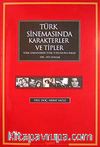 Türk Sinemasında Karakterler ve Tipler & Türk Sinemasının Türk Toplumuna Bakışı 1950-1975 Dönemi