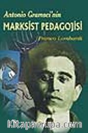 Antonio Gramsci'nin Marksist Pedagojisi