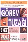 Görev Tuzağı - Evet Demek Zorunluluğu Hissettiğinizde Hayır Demenin Yolları