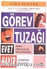 Görev Tuzağı - Evet Demek Zorunluluğu Hissettiğinizde Hayır Demenin Yolları