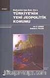 Türkiye'nin Yeni Jeopolitik Konumu (Balkanlardan Batı Çin'e)