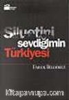 Siluetini Sevdiğimin Türkiyesi