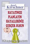 Kirschner Hayat Okulu / Hayatınızı Planlayın, Hayalleriniz Gerçek Olsun