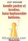 Kendin Yardım Et Kendine, Bunu Başkasından Bekleme