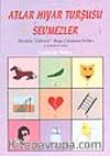 Atlar Hıyar Turşusu Sevmezler / Hayatla 