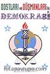 Dostları ve Düşmanları ile Demokrasi