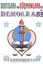Dostları ve Düşmanları ile Demokrasi