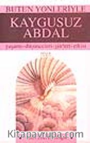 Kaygusuz Abdal / Bütün Yönleriyle