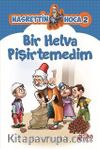Bir Helva Pişirtemedim / Nasrettin Hoca 2