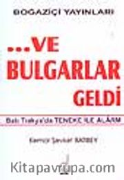 Ve Bulgarlar Geldi