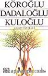 Köroğlu, Dadaloğlu, Kuloğlu
