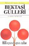 Bektaşi Gülleri / Bektaşî-Alevî Şiirleri Antolojisi