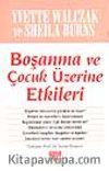 Boşanma ve Çocuk Üzerine Etkileri