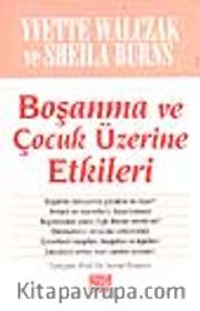 Boşanma ve Çocuk Üzerine Etkileri