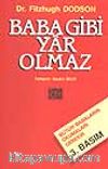 Baba Gibi Yâr Olmaz