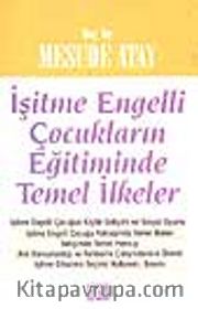 İşitme Engelli Çocukların Eğitiminde Temel İlkeler