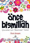 Önce Bismillah-Çocuklar İçin 