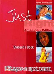 Just Right Upper Intermediate Student's Book American Edition