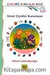 Aman Çiçekler Kurumasın
