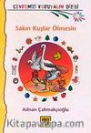 Sakın Kuşlar Ölmesin