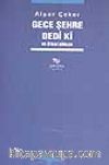 Gece Şehre Dedi ki / Ve Öteki Şiirler