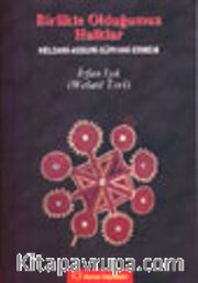 Birlikte Olduğumuz Halklar<br />Keldani-Assuri-Süryani-Ermeni