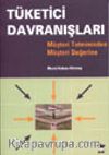 Tüketici Davranışları/ Müşteri Tatmininden Müşteri Değerine