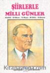Şiirlerle Milli Günler&Atatürk-23 Nisan-19 Mayıs-29 Ekim-10 Kasım