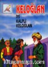İy Kalpli Keloğlan