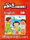 My Pals Are Here! English 5-B