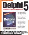 Delphi 5&Uygulama Geliştirme Kılavuzu