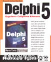 Delphi 5<br />Uygulama Geliştirme Kılavuzu
