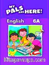 My Pals Are Here! English 6-A