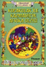 Kocakulak ile Kazmadişin Afrika Gezisi / Hayvanlar Dünyası