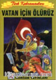 Vatan İçin Ölürüz