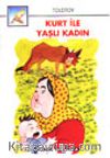 Kurt ile Yaşlı Kadın (İri Harfli Kitaplar)