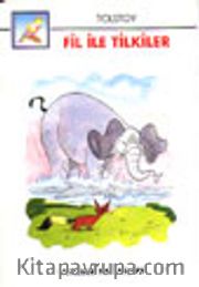 Fil ile Tilkiler (İri Harfli Kitaplar)