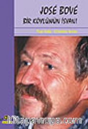 Jose Bove <br /> Bir Köylünün İsyanı
