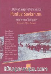 1. Dünya Savaşı ve Sonrasında Pontos Soykırımı 