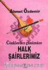 Halk Şairlerimiz/ Cönklerden Günümüze